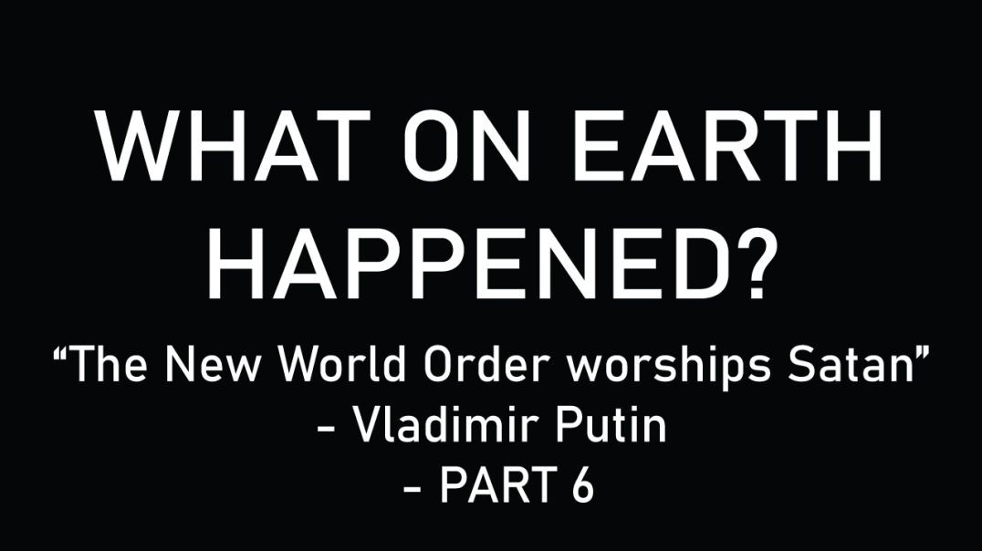 What on Earth Happened - Part Six