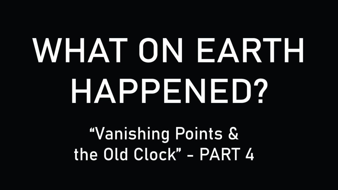What on Earth Happened - Part Four