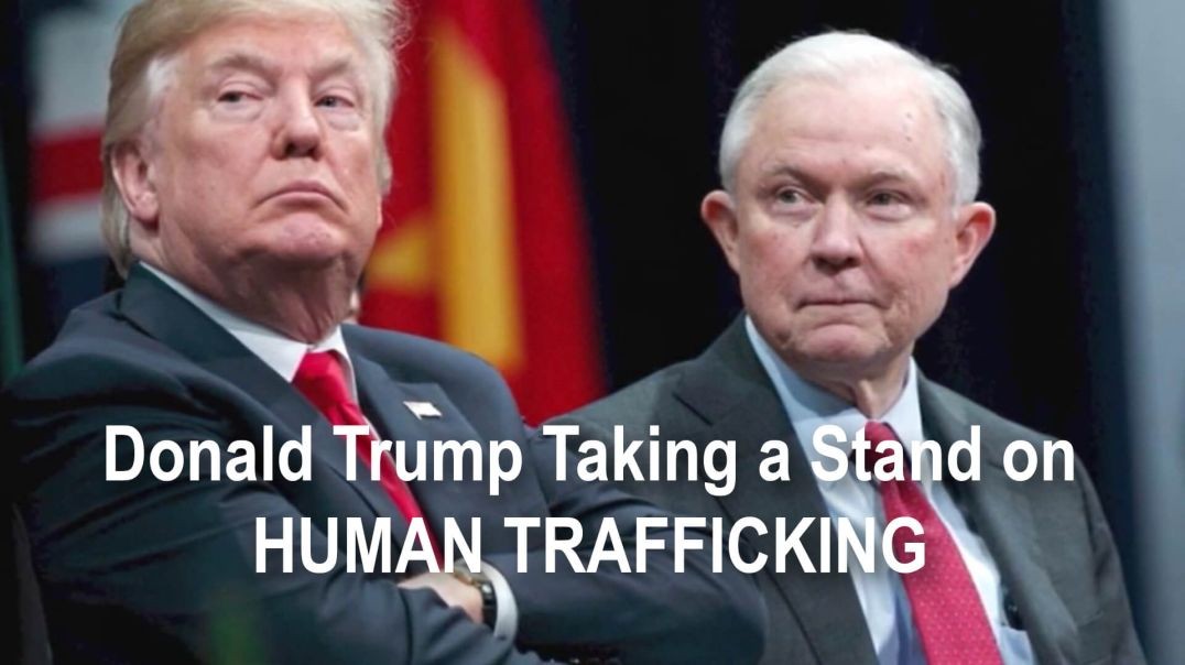 ⁣Donald Trump and his Administration Focusing to end childsex and human trafficking