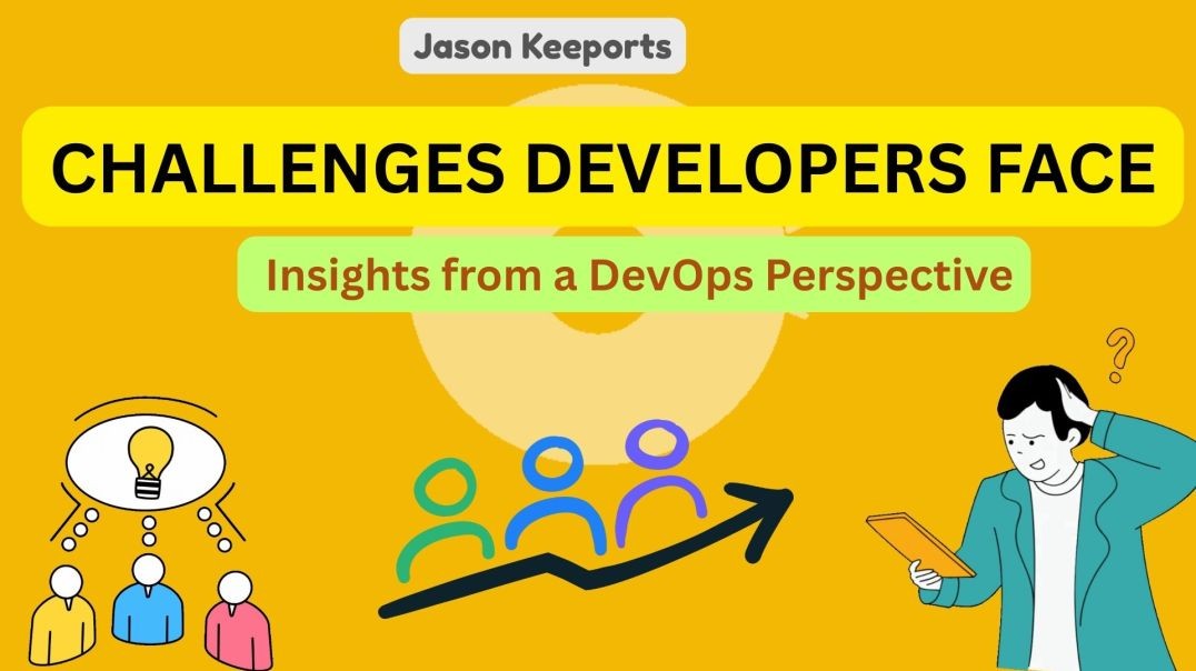 ⁣Jason Keeports - Challenges Developers Face