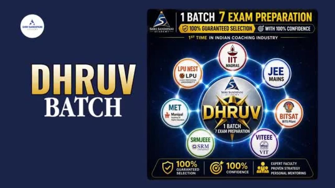 Dhruv Batch 2026: JEE & 6 Engineering Exams in One Course